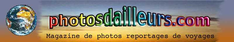 photosdailleurs magazine de photos reportages de voyages